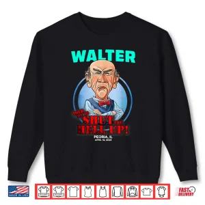 Sweatshirt Walter Peoria IL 2025 Shirt