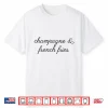 Champagne And French Fries Shirt