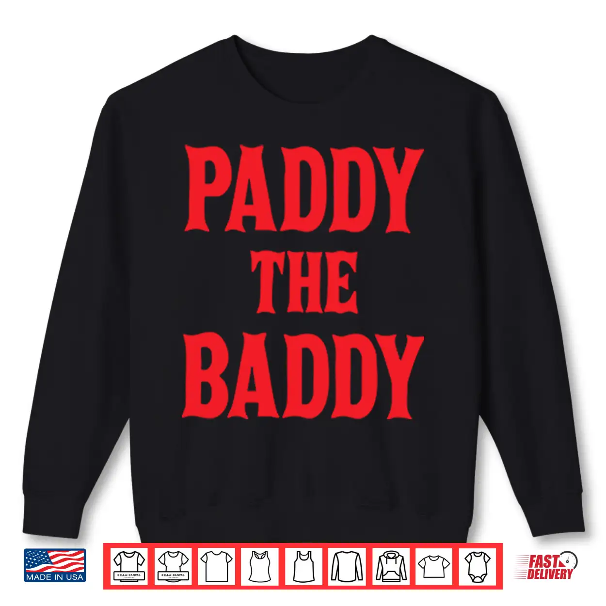 Paddy The Baddy Shirt Paddy The Baddy Shirt