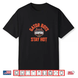 Florida Basketball Gator Boys Stay Hot ’25 National Champs Shirt