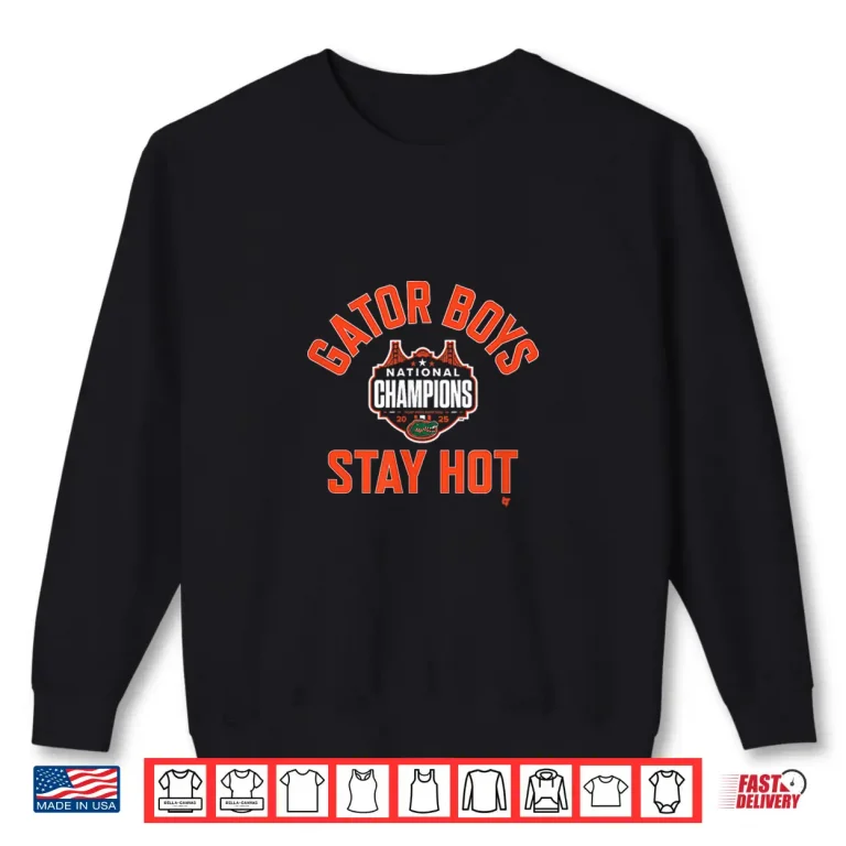 Sweatshirt Florida Basketball Gator Boys Stay Hot 25 National Champs Shirt 4