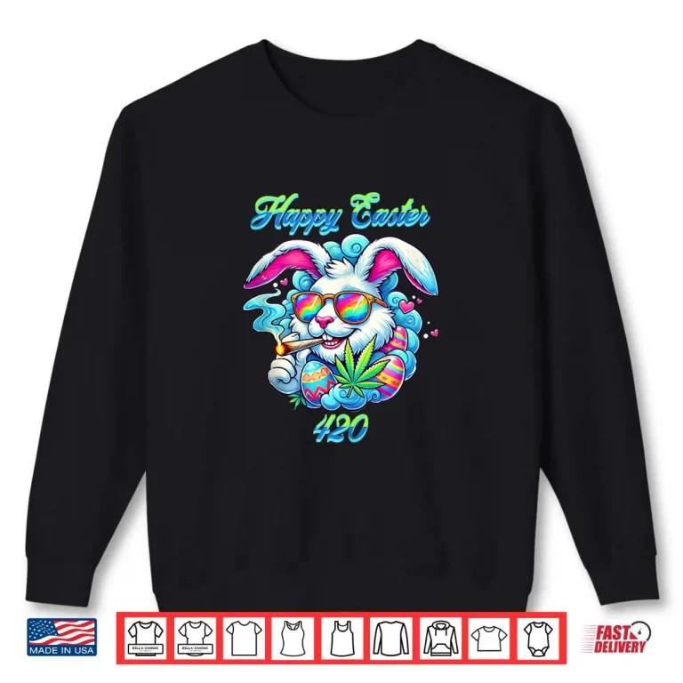Sweatshirt Happy easter 420 weed lovers design Funny Shirt 4