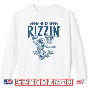 Sweatshirt He Is Rizzin Funny Jesus Basketball Easter Christian Shirt 4