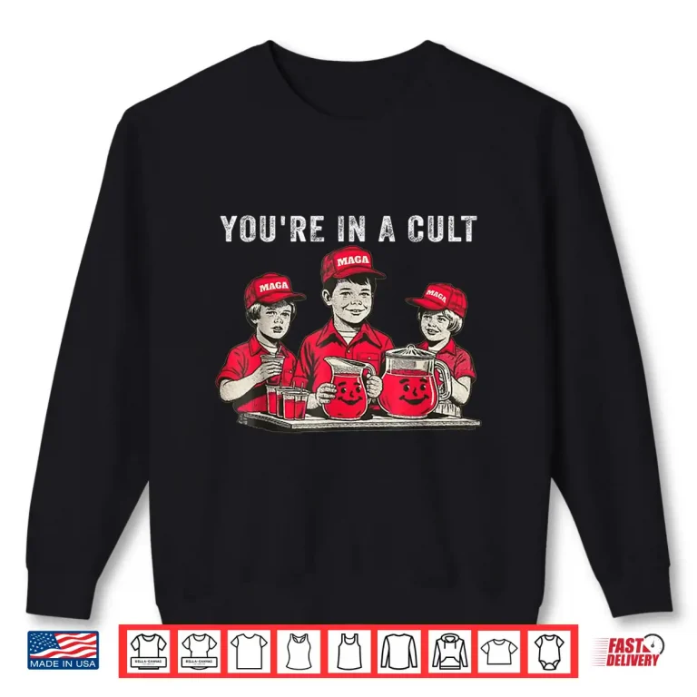 Sweatshirt Youre In A Cult Shirt 4