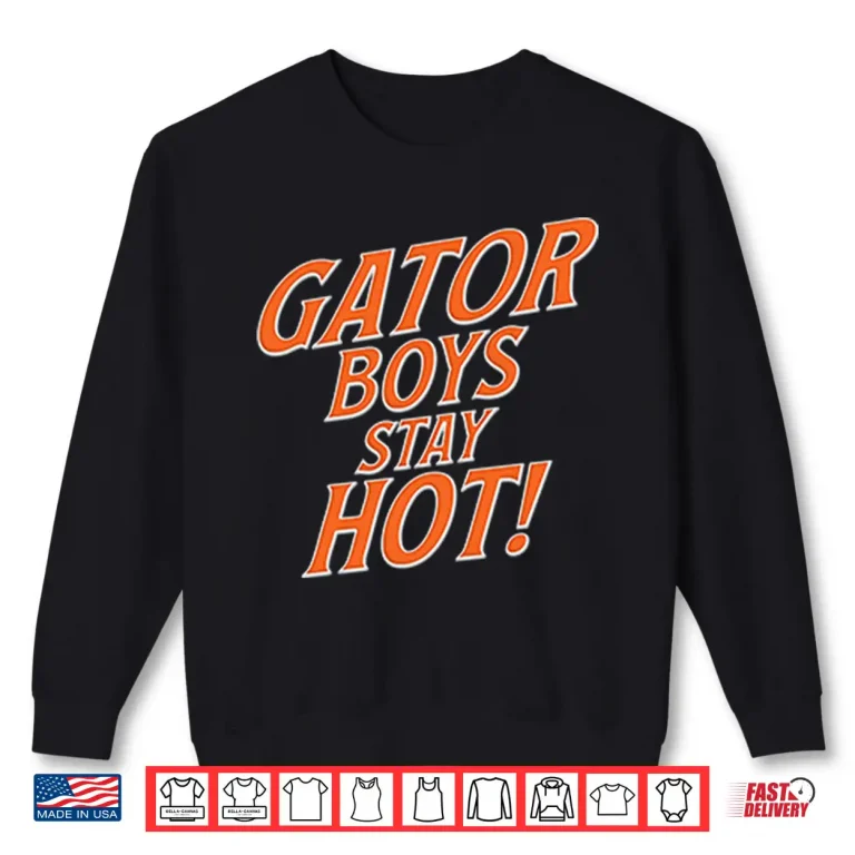 Sweatshirt Gator Boys Stay Hot Florida Gators Shirt