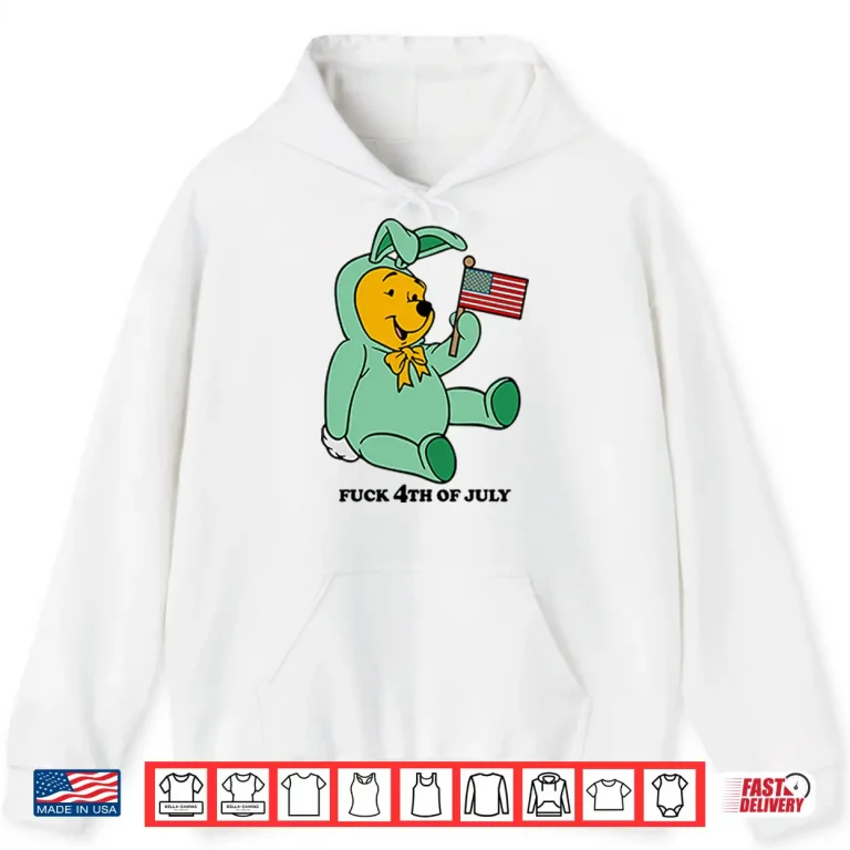 Hoodie Winnie The Pooh Fuck 4th Of July Shirt
