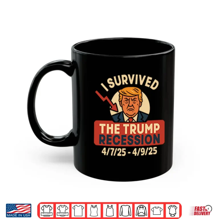 Mug I Survived The Trump Recession Shirt 1