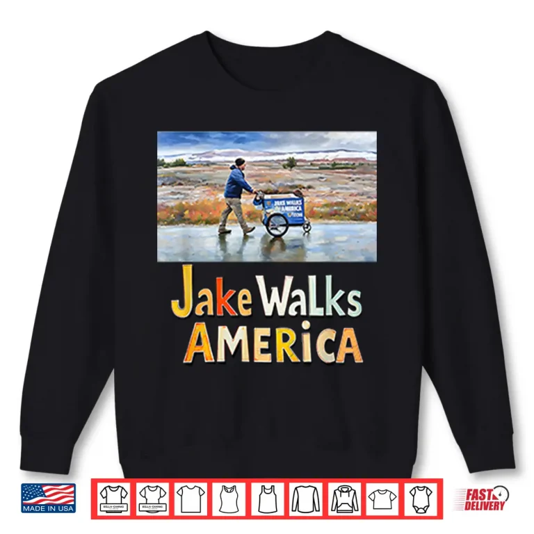 Sweatshirt Jake Walks America Shirt