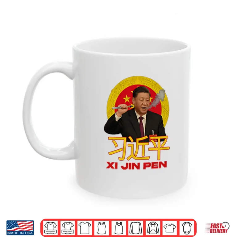 Mug Xi Jin Pen Xi Jinping Shirt