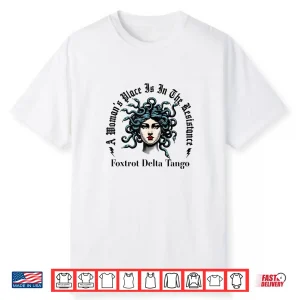 A Woman’S Place Is In The Resistance Resist Protest Feminist Shirt