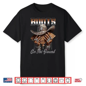 Boots On The Ground Boot Cowboy Western Cowgirl Linedance Shirt