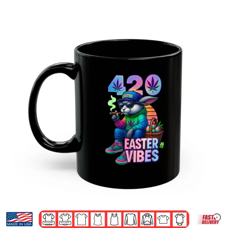 Mug Funny 420 Easter Bunny Design Shirt 1