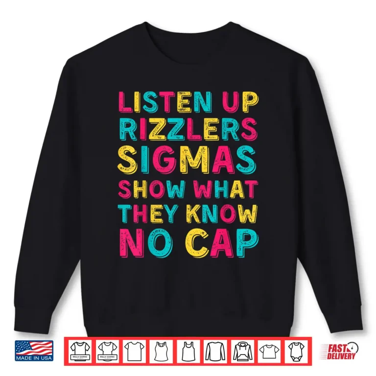 Sweatshirt Funny Testing Shirt for Teachers Listen Up Rizzlers Shirt 1