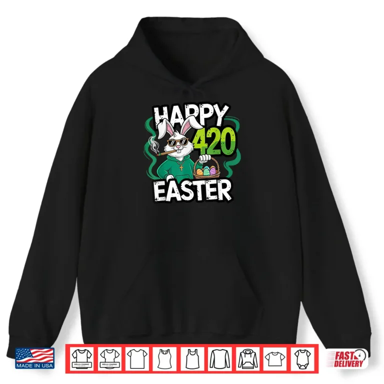 Hoodie Happy 420 Easter Day Smoking Easter Bunny Shirt 1