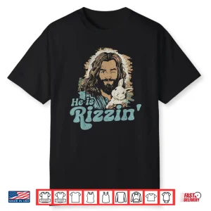 He Is Rizzin Funny Cute Jesus Bunny Easter Christian Shirt