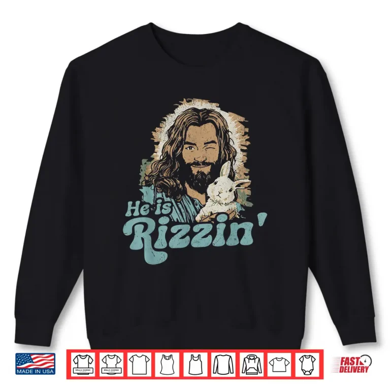 Sweatshirt He Is Rizzin Funny Cute Jesus Bunny Easter Christian Shirt 1