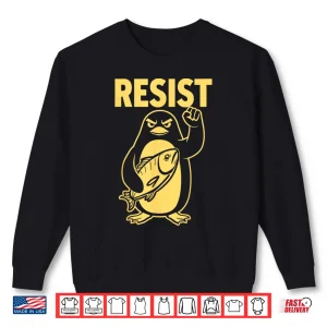 Sweatshirt Funny Penguin Resist Penguins Protest Against Tariffs Shirt