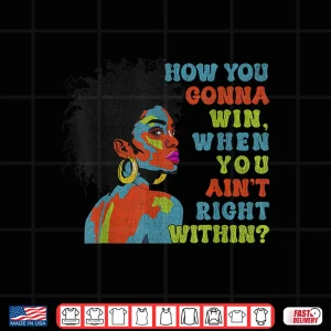 Design Funny How You Gonna Win When You Aint Right Within Shirt