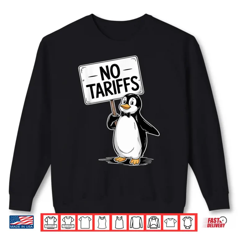 Sweatshirt Funny Penguins NO TARIFFS Taxes Shirt