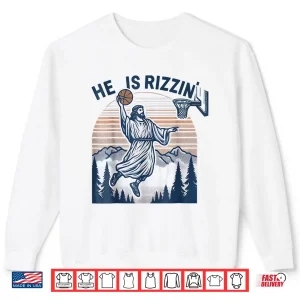 Sweatshirt He Is Rizzin Easter Funny Basketball Christian Religious Shirt