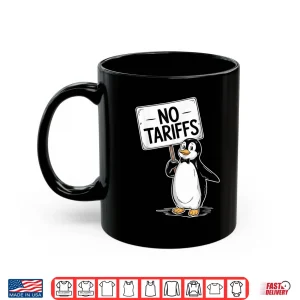 Mug Funny Penguins NO TARIFFS Taxes Shirt