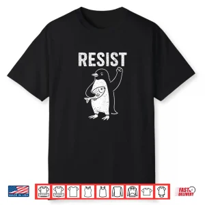 Penguins Against Tariffs Resist Penguin Activism Shirt