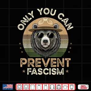 Design Retro Vintage Graphic Bear Only You Can Prevent Fascism Shirt