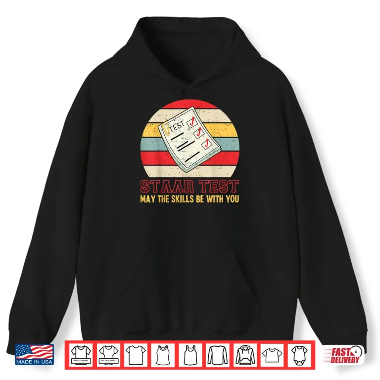 Hoodie STAAR Test May The Skills Be With You Retro Teacher Test Day Shirt