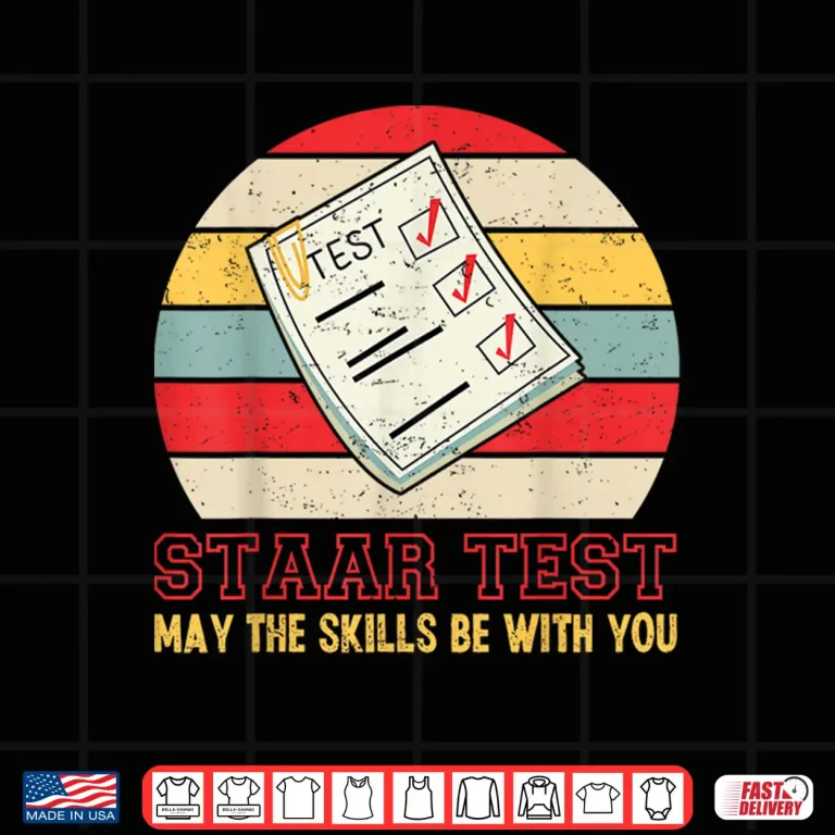 Design STAAR Test May The Skills Be With You Retro Teacher Test Day Shirt