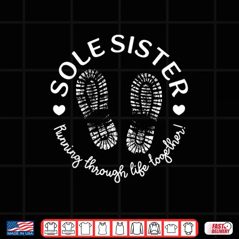 Design Sole Sisters Running Through Life Together Running Runner Shirt