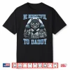 Wolf Be Respectful To Daddy Funny Bootleg Meme Dad Papa Shirt
