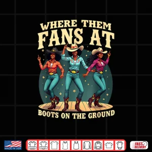 Design Where them fans at boots on the ground Shirt