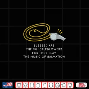 Design Blessed Are The Whistleblowers Shirt 1