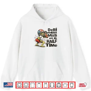 Hoodie Debi Perrear Mas En El Half Time Shirt 1