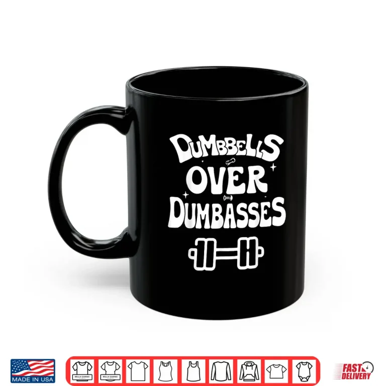Mug Dumbbells Over Dumbasses Retro Gym Fitness Motivation Gift Shirt 1