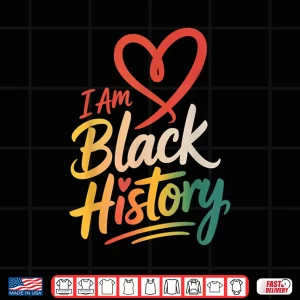 Design I Am Black History Heart Month Pride Men Women Shirt 1
