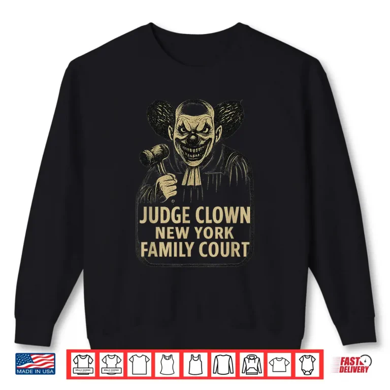 Sweatshirt Judge Clown Shirt