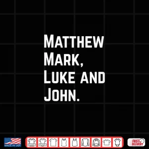 Design Matthew Mark Luke And John Christian Names Shirt 1