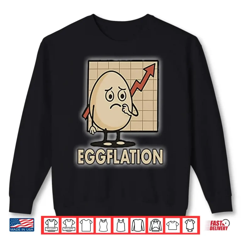 Sweatshirt Eggflation Egg Inflation Shirt