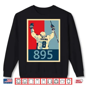 Sweatshirt Alexander Ovechkin 895 Goals Record Hockey Shirt