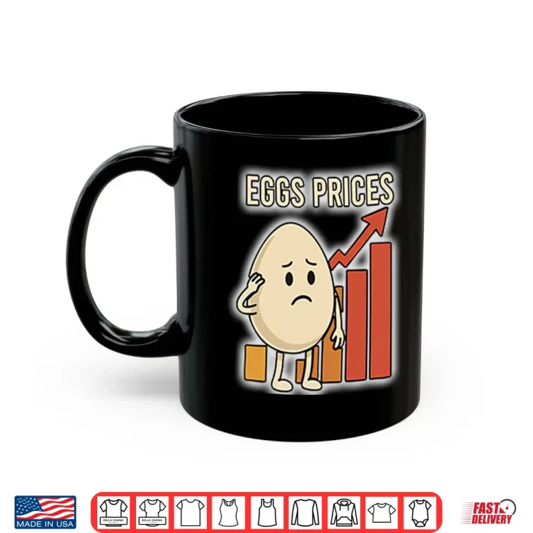 Mug Eggs Rising Prices Shirt