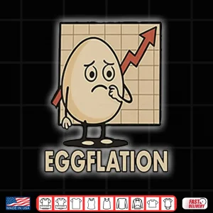 Design Eggflation Egg Inflation Shirt