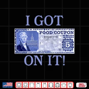 Design I Got Food Coupon On It Food Stamps Shirt
