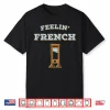 Feeling French Guillotine Shirt