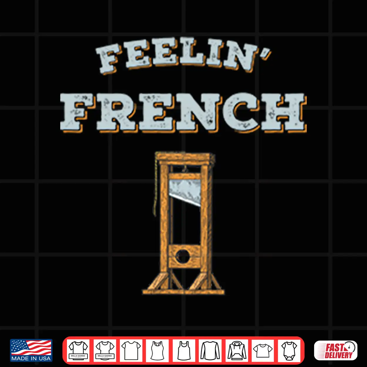 Feeling French Guillotine Shirt Feeling French Guillotine Shirt