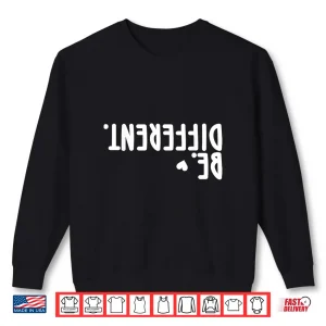 Sweatshirt Funny Upside Different Men Women Kids Its Ok to Be Shirt