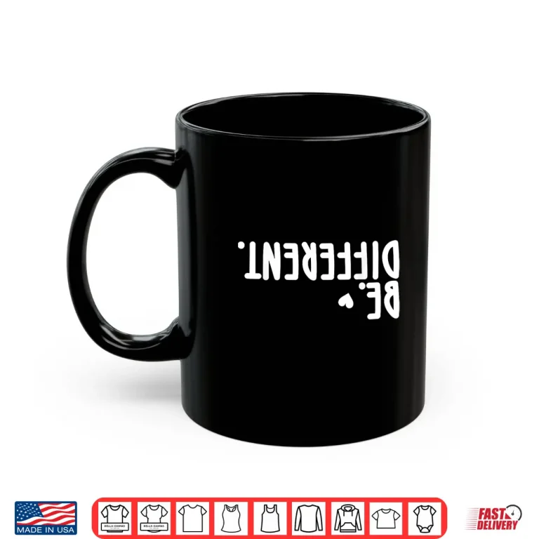 Mug Funny Upside Different Men Women Kids Its Ok to Be Shirt