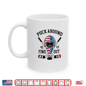 Mug Puck Around And Find Out Funny Hockey Shirt