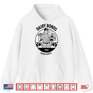 Hoodie Dairy Bonds Gavin Sheets Shirt