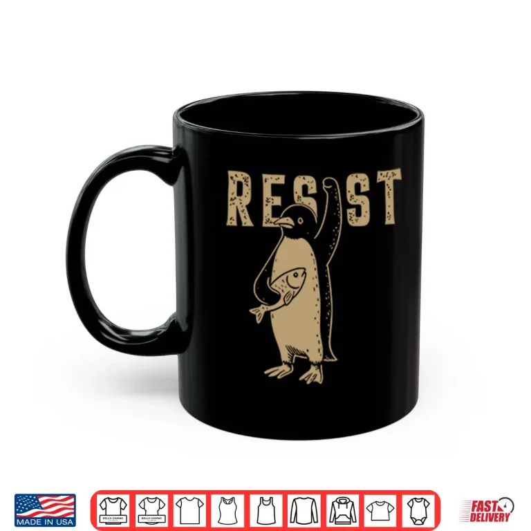 Mug Resist Penguin Against Trump Shirt